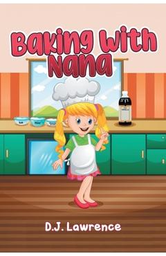 Coperta cărții 'Baking With Nana - D. J. Lawrence'