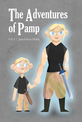 The Adventures of Pamp: Vol. 1 - Jamal Deon Heflin