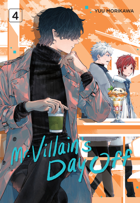 Mr. Villain's Day Off 04 - Yuu Morikawa