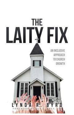 Coperta cărții 'The Laity Fix: An Inclusive Approach to Church Growth - Lynda R. Byrd'