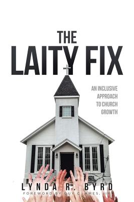 Coperta cărții 'The Laity Fix: An Inclusive Approach to Church Growth - Lynda R. Byrd'