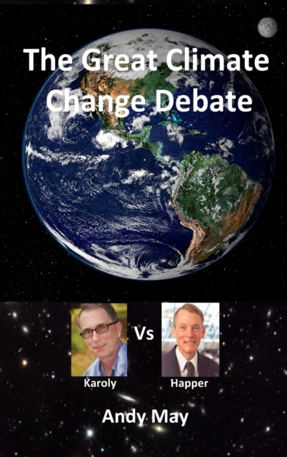 The Great Climate Change Debate: Karoly v Happer - Andy May