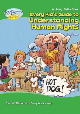 Every Kid's Guide to Understanding Human Rights - Joy Berry