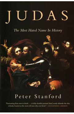Coperta cărții 'Judas: The Most Hated Name in History - Peter Stanford'
