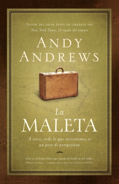 La Maleta: A Veces, Todo Lo Que Necesitamos Es un Poco de Perspectiva = The Suitcase = The Suitcase - Andy Andrews