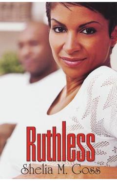 Coperta cărții 'Ruthless - Shelia M. Goss'