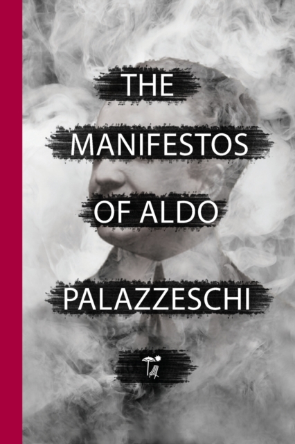 The Manifestos of Aldo Palazzeschi - Aldo Palazzeschi