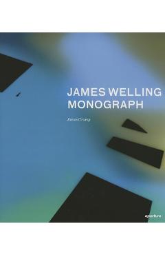 Coperta cărții 'James Welling: Monograph - James Welling'