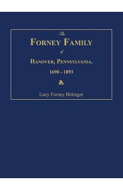 Coperta cărții 'The Forney Family of Hanover, Pennsylvania. 1690-1893. - Lucy Forney Bittinger'
