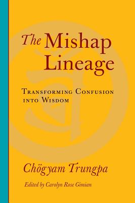 The Mishap Lineage - Chogyam Trungpa