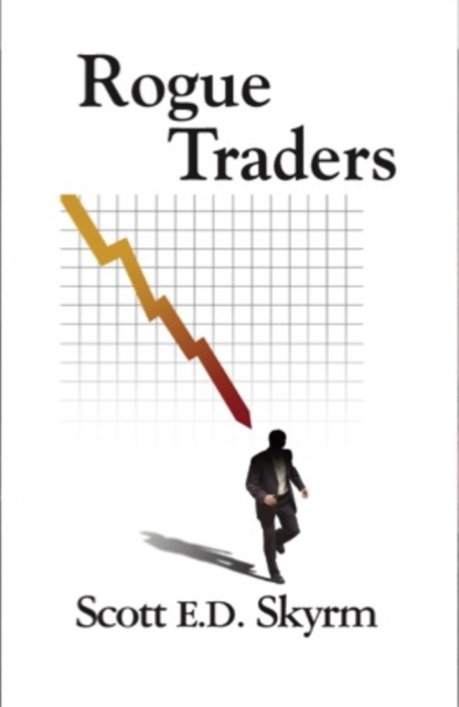 Rogue Traders - Scott E. D. Skyrm