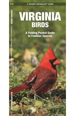 Coperta cărții 'Virginia Birds: A Folding Pocket Guide to Familiar Species - James Kavanagh'