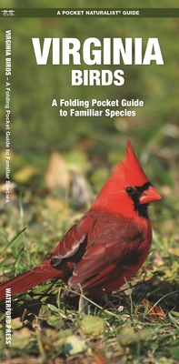 Virginia Birds: A Folding Pocket Guide to Familiar Species - James Kavanagh