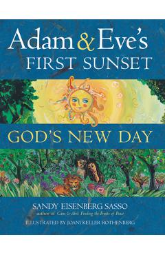 Poza produsului Adam & Eve's First Sunset: God's New Day - Sandy Eisenberg Eisenberg Sasso