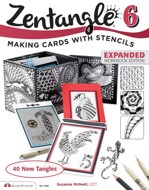 Zentangle 6, Expanded Workbook Edition: Making Cards with Stencils - Suzanne Mcneill