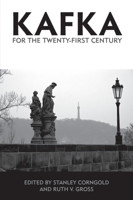 Kafka for the Twenty-First Century - Stanley Corngold