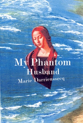 My Phantom Husband - Marie Darrieussecq