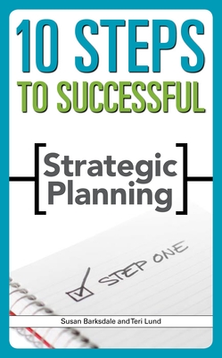 Coperta cărții '10 Steps to Successful Strategic Planning - Susan Barksdale'