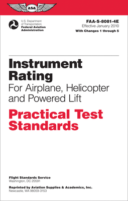 Instrument Rating Practical Test Standards for Airplane, Helicopter and Powered Lift (2023): Faa-S-8081-4e - Federal Aviation Administration (faa)