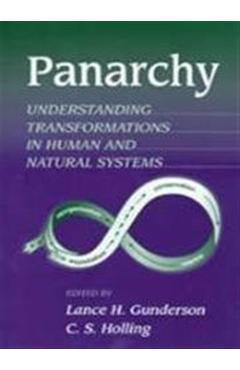 Poza produsului Panarchy Synopsis: Understanding Transformations in Human and Natural Systems - Lance H. Gunderson