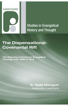 Coperta cărții 'The Dispensational-Covenantal Rift - R. Todd Mangum'
