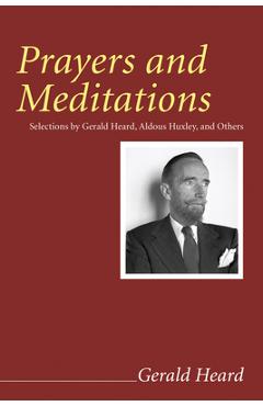 Coperta cărții 'Prayers and Meditations - Gerald Heard'