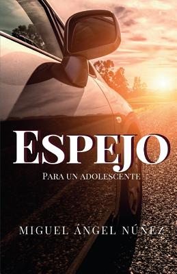 Espejo para un adolescente - Miguel Ángel Núñez