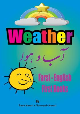 Farsi - English First Books: Weather - Somayeh Nazari