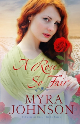 A Rose So Fair - Myra Johnson