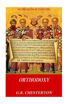 Orthodoxy - G. K. Chesterton