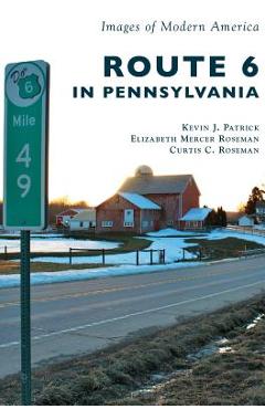 Coperta cărții 'Route 6 in Pennsylvania - Kevin J. Patrick'
