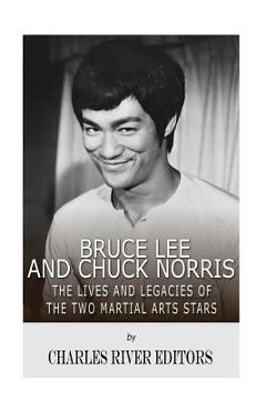 Poza produsului Bruce Lee and Chuck Norris: The Lives and Legacies of the Two Martial Arts Stars - Charles River