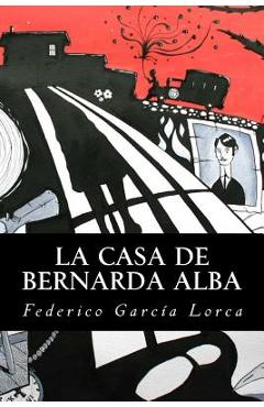 Coperta cărții 'La Casa de Bernarda Alba - Federico García Lorca'
