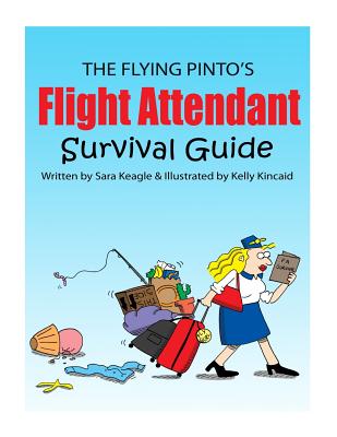 The Flight Attendant Survival Guide - Kelly Kincaid