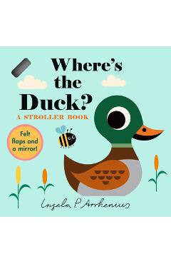 Coperta cărții 'Where's the Duck?: A Stroller Book - Ingela P. Arrhenius'