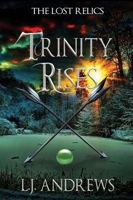 Trinity Rises - Lj Andrews