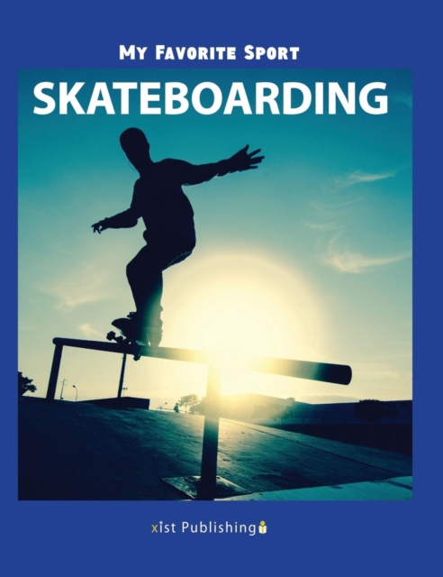 My Favorite Sport: Skateboarding - Nancy Streza