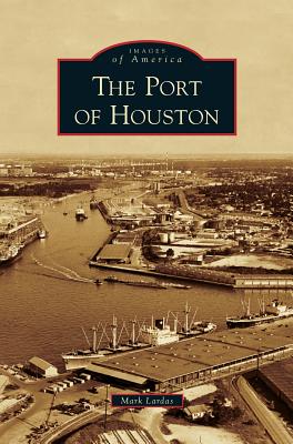 Coperta cărții 'Port of Houston - Mark Lardas'