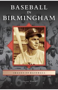 Coperta cărții 'Baseball in Birmingham - Clarence Watkins'