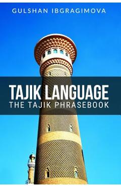 Coperta cărții 'Tajik Language: The Tajik Phrasebook - Gulshan Ibragimova'