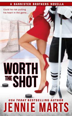 Worth the Shot: A Bannister Brothers Novella - Jennie Marts