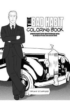 Coperta cărții 'The Bad Habit Coloring Book: artwork inspired by the Agent Pendergast series by Douglas Preston and Lincoln Child -'
