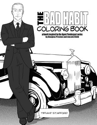 Coperta cărții 'The Bad Habit Coloring Book: artwork inspired by the Agent Pendergast series by Douglas Preston and Lincoln Child -'