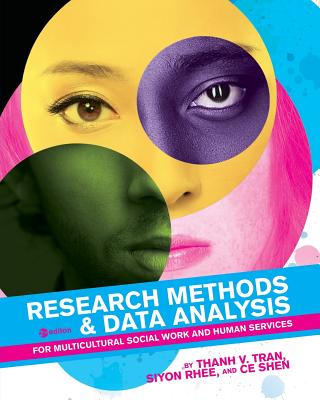 Research Methods & Data Analysis for Multicultural Social Work and Human Services - Thanh V. Tran