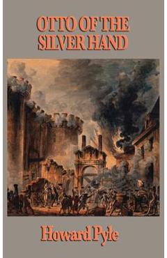 Coperta cărții 'Otto of the Silver Hand - Howard Pyle'