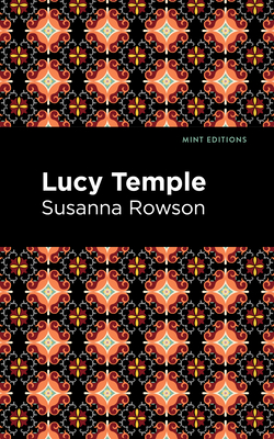 Coperta cărții 'Lucy Temple - Susanna Haswell Rowson'