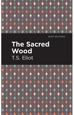 Coperta cărții 'The Sacred Wood - T. S. Eliot'