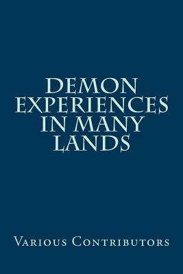 Demon Experiences in Many Lands - Various Contributors