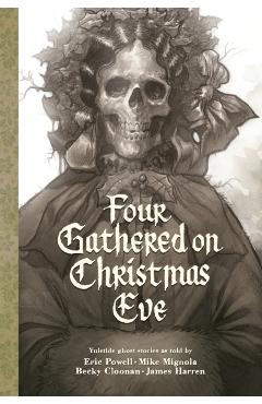 Coperta cărții 'Four Gathered on Christmas Eve - Eric Powell'