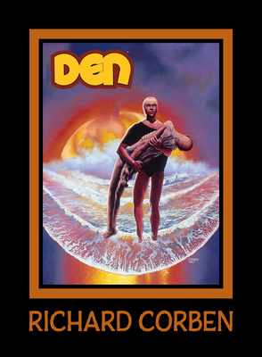 Den Volume 3: Children of Fire - Richard Corben